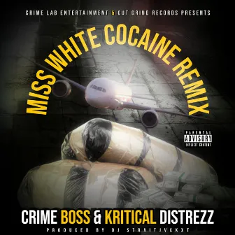 Miss White Cocaine by Crime Boss