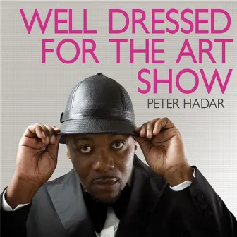 Well Dressed For The Art Show by Peter Hadar