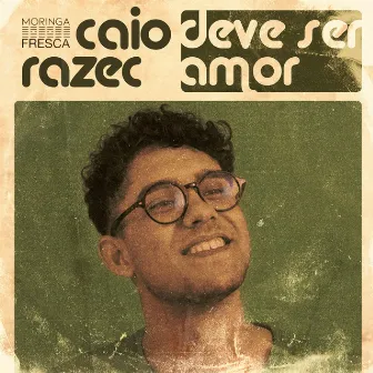 Deve Ser Amor by Caio Razec