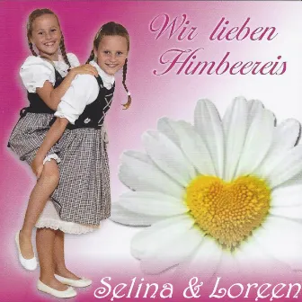 Wir lieben Himbeereis by Selina & Loreen