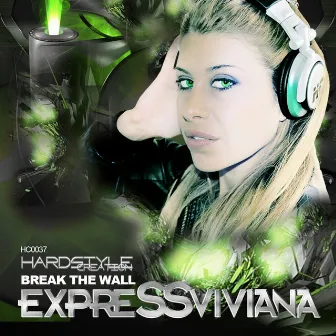 Break the Wall by Express Viviana