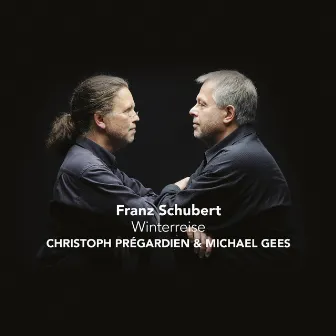 Schubert: Winterreise by Christoph Prégardien