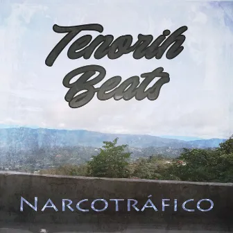 Narcotráfico by Tenorih Beats