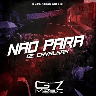 Não para de Cavalgar by DJ RB DA CDN