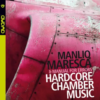 Hardcore Chamber Music by Manlio Maresca