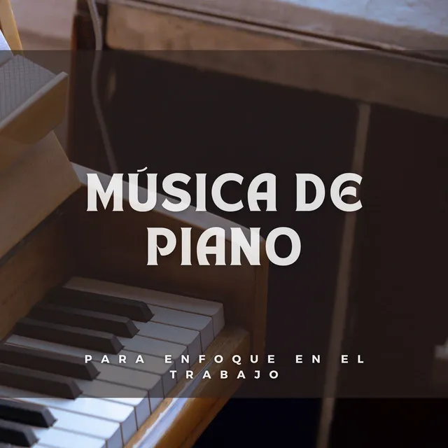 Música De Piano Para Enfoque En El Trabajo