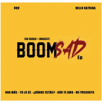 Boomsad Ep by Jone Madrid