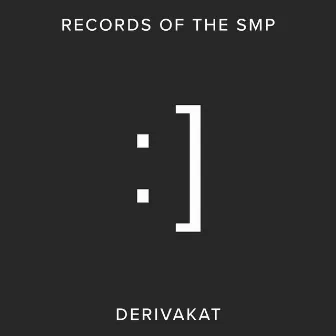 Records of the SMP by Derivakat