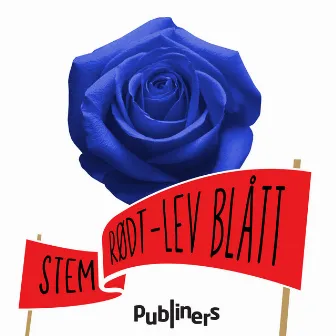 Stem rødt, lev blått by Publiners