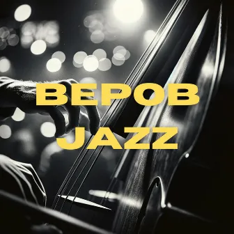 Bebop Jazz: Relaxing Jazz Bar by 