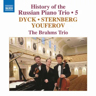 History of the Russian Piano Trio, Vol. 5 by Brahms Trio