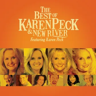 The Best Of Karen Peck And New River by Karen Peck & New River