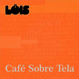 Café Sobre Tela by Lois Lancaster