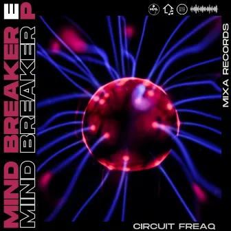 Mind Breaker EP by Circuit FreaQ