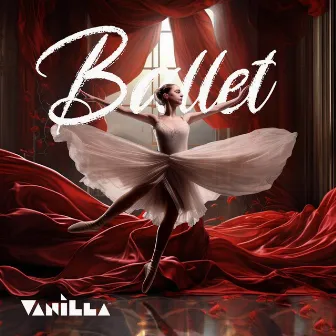 Ballet by Vanilla