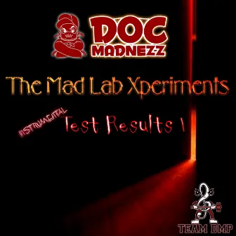 The Mad Lab Xperiments: Test Results 1 (Instrumental) by Doc Madnezz