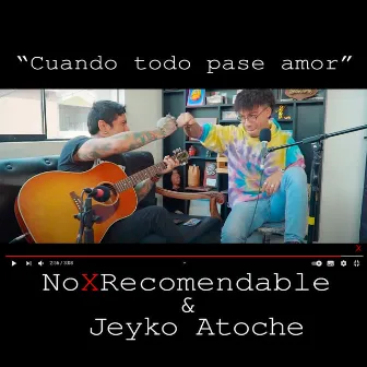 Cuando Todo Pase Amor by Jeyko Atoche