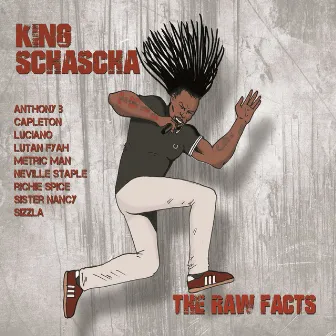 The Raw Facts by King Schascha