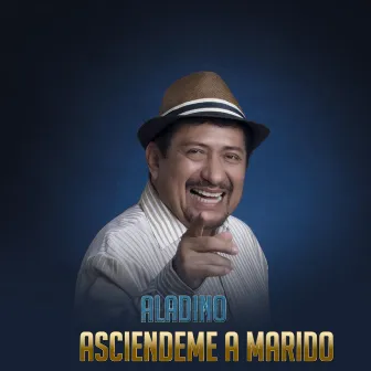 Asciendeme a Marido by Aladino