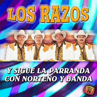 Y Sigue la Parranda Con Norteño y Banda by Los Razos