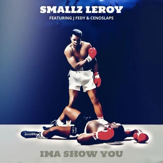 Ima Show You (feat. J Fedy & Cenoslaps)