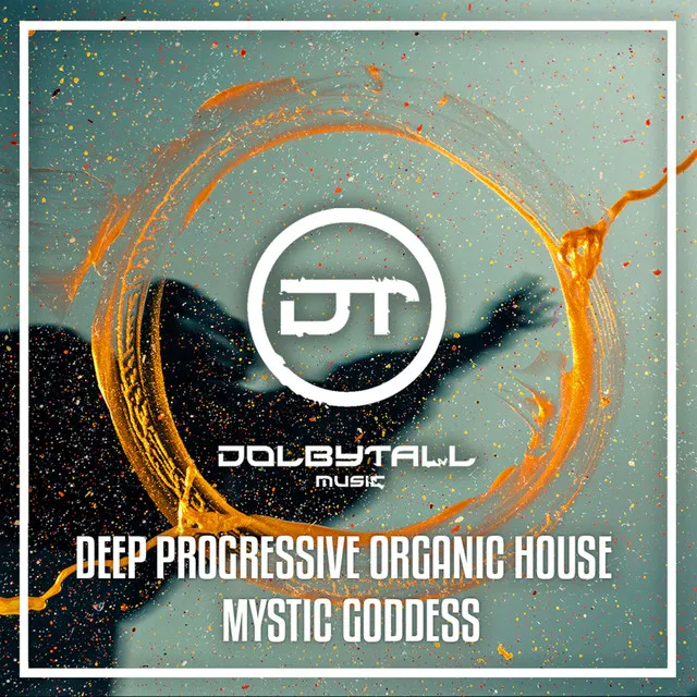 Deep Progressive Organic House - Mystic Goddess (DJ Mix)