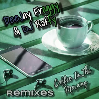 Coffee in the Morning (Remixes) by DJ Raffy