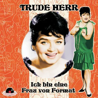 Ich bin eine Frau von Format by Trude Herr