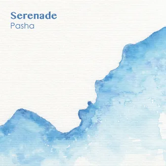 Serenade by Pasha