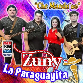 Che Mandu´ao by Zuny La Paraguayita