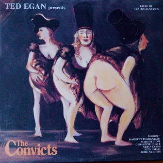 The Convicts by Ted Egan