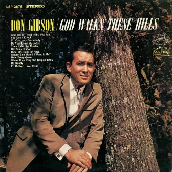 God Walks These Hills by Don Gibson