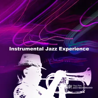 Instrumental Jazz Experience by Classy Piano Jazz Background