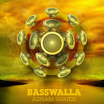 Basswalla by Adham Shaikh