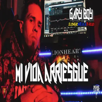 Mi Vida Arriesgue by Gary boy