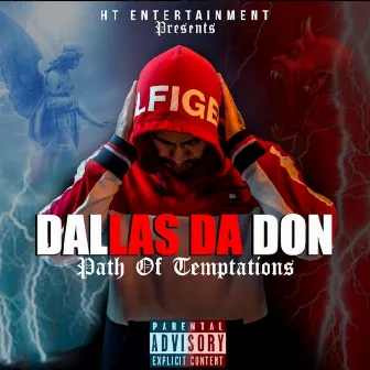 Path Of Temptations by Dallas Da Don