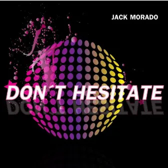 Don't Hesitate by Unknown Artist