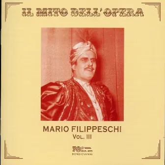 Il mito dell'opera: Mario Filippeschi, Vol. 3 (Live) by Mario Filippeschi