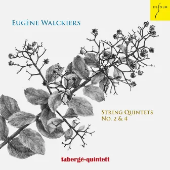 Eugène Walckiers: String Quintets No. 2 & 4 by fabergé-quintett