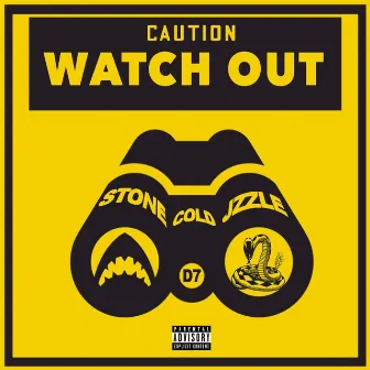 Watch Out! by Stone Cold Jzzle