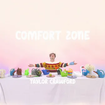 Comfort Zone by Taylor Crawford