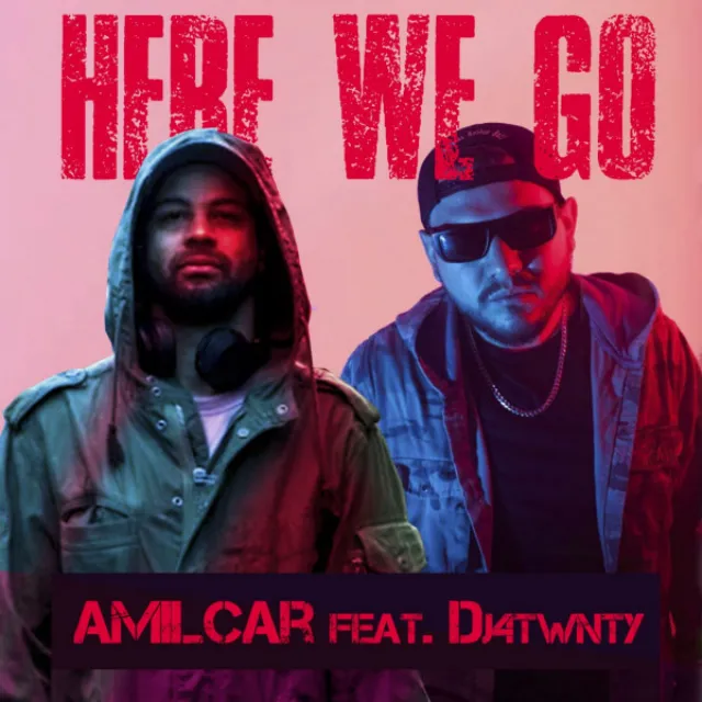 Here We Go (feat. Amilcar Oficial)