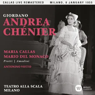 Giordano: Andrea Chénier (1955 - Milan) - Callas Live Remastered by Umberto Giordano