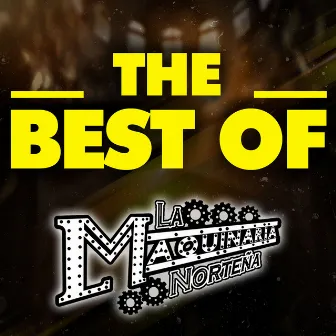 THE BEST OF by La Maquinaria Norteña