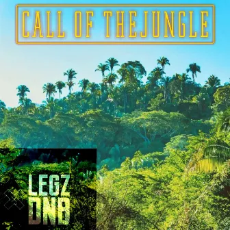 Call of the Jungle by Kray-Z Legz