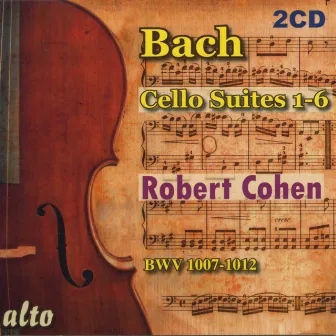 Bach: Cello Suites 1-6 by Robert Cohen