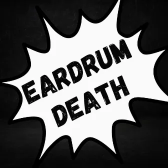 Eardrum Death by Sequoyah Faulk