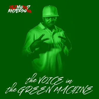 The Voice in the Green Machine by Dez 2-2