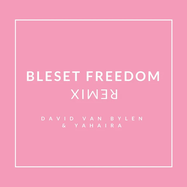 Freedom - David Van Bylen & Yahaira Dj Remix