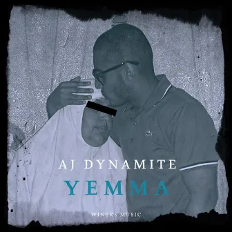 Yemma by Aj Dynamite